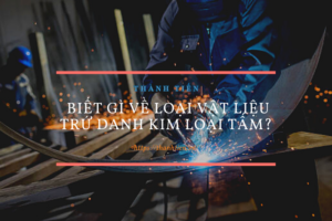 Biết gì về loại vật liệu trứ danh kim loại tấm?
