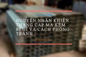 Nguyên nhân khiến thang cáp mạ kẽm bị gỉ và cách phòng tránh