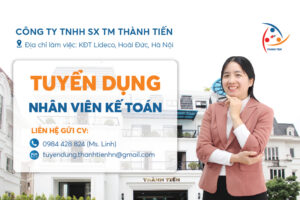 [TUYỂN DỤNG 7/2023] VỊ TRÍ NHÂN VIÊN KẾ TOÁN