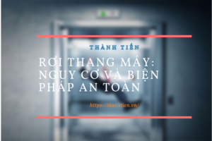 Rơi thang máy: Nguy cơ và biện pháp an toàn