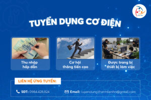 [TUYỂN DỤNG 8/2023] VỊ TRÍ THỢ CƠ ĐIỆN