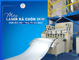 Máy laser xả cuộn 3KW – Chiến binh tăng tốc sức mạnh sản xuất Thành Tiến